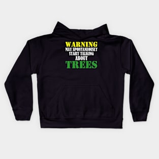 May Spontaneously Start Talking About Trees, Arborist Kids Hoodie